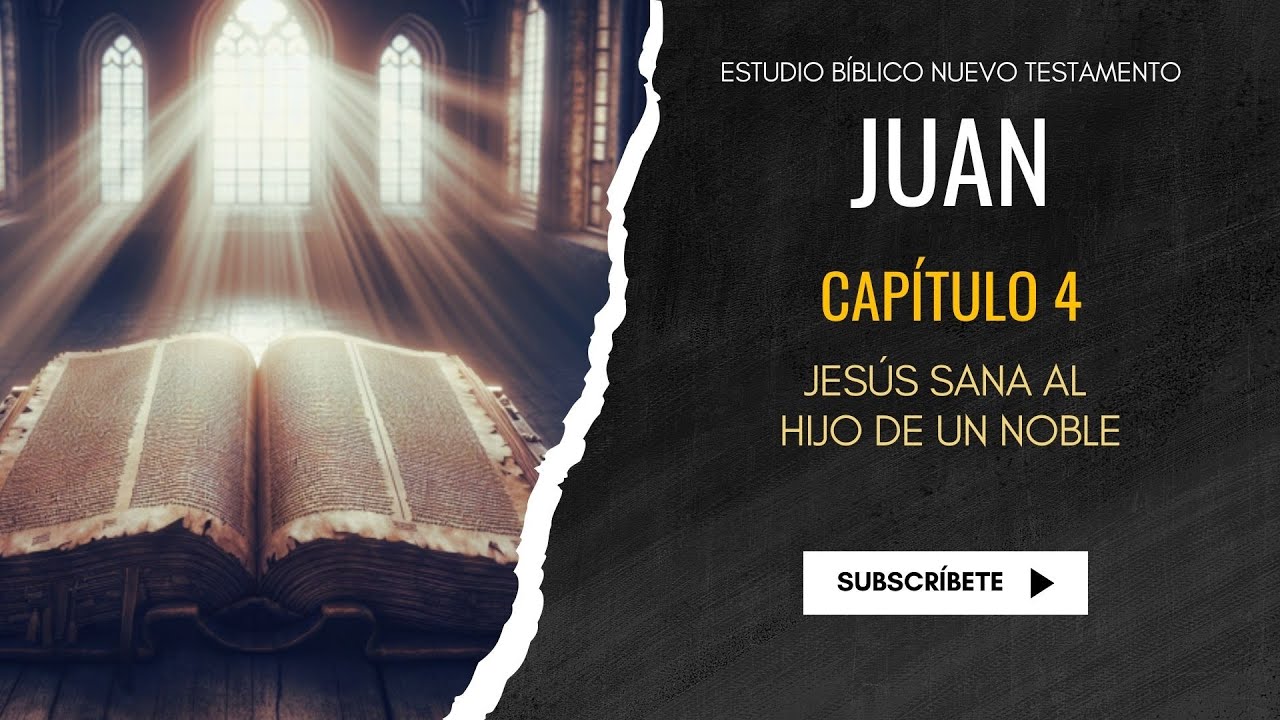 Estudio Bíblico Jesús sana al hijo de un noble REFLEXIÓN YouTube