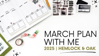 March Plan With Me 2025 | Hemlock & Oak Flex Weekly Planner