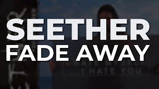 Seether - Fade Away