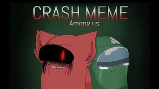 CRASH MEME AMONG US//🎶🎵Music Video🎵🎶 (Chapter 1)#amongus #animation