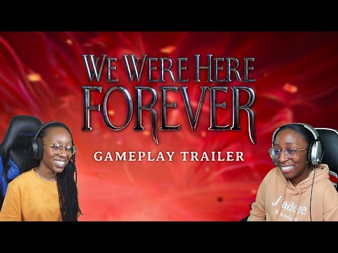 We Were Here Forever I Console Release - Gameplay Trailer