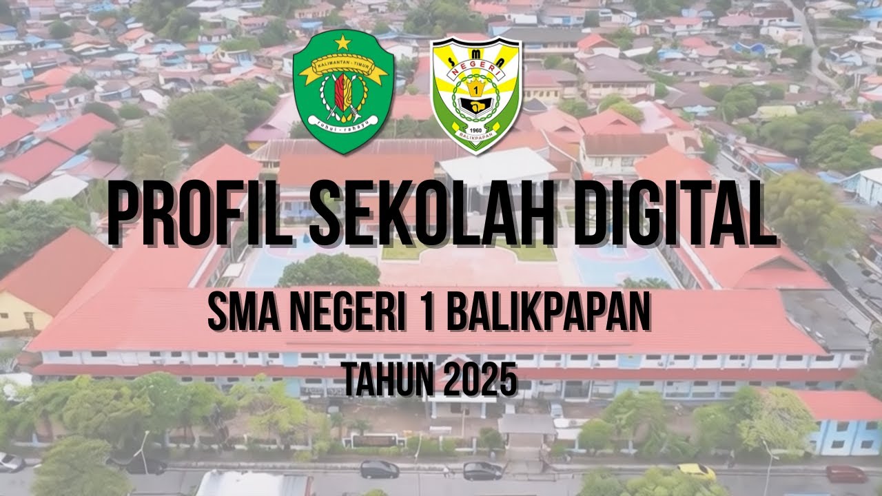Profil Sekolah Digital SMA Negeri 1 Balikpapan 2025