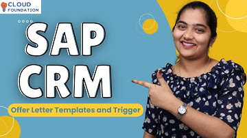 SAP CRM Offer Letter Templates and Trigger | SAP CRM Training | SAP CRM | CloudFoundation