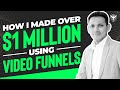 How I Made Over $1 Million Using Video Funnels