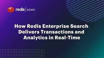 Redis Demo: Watch How Redis Enterprise Search Delivers Transactions and Analytics in Real-Time