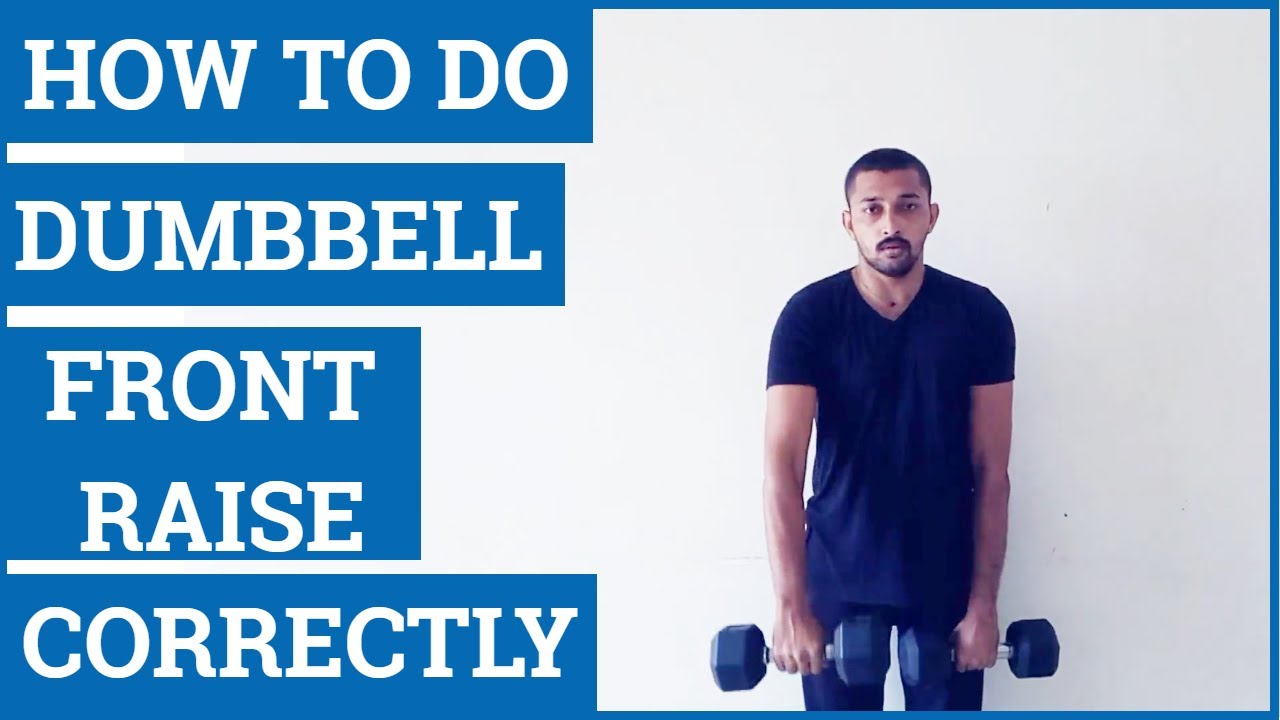 How To Do Dumbbell Front Raise Exercise Correctly 
