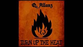 Watch Q Allanz Turn Up The Heat video