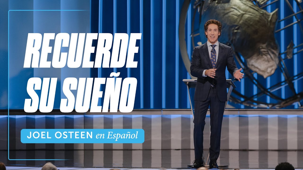 Recuerda tu sueño | Joel Osteen