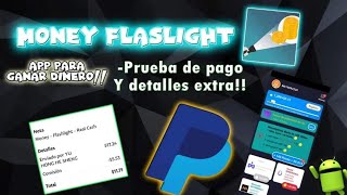 &quot;Money - FlashLight&quot; App para ganar Dinero! 💸🔥 (Prueba de Pago)