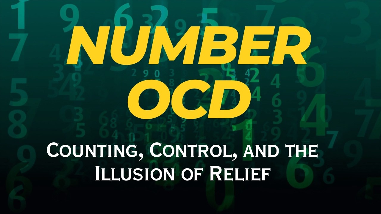 Ocd Counting Patterns Number OCD: Counting, Control, and the Illusion of Relief | Hari Raghav ...