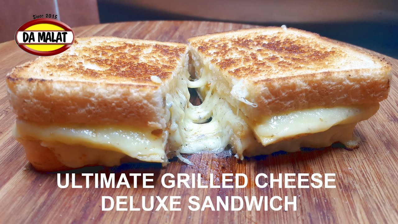 Deluxe Grilled Cheese Sandwich The ULTIMATE Grilled Cheese Melt The