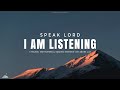 SPEAK LORD I AM LISTENING // INSTRUMENTAL SOAKING WORSHIP // SOAKING WORSHIP MUSIC