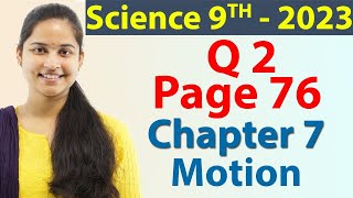 Q2 - Page 76 - Chapter 7 - Motion - Science Class 9 - NCERT