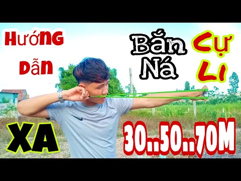 Hướng Dẫn Bắn Ná Cao Su Chuẩn Xác Ở Khoảng Cách Siêu Xa_ Nhân Đặng Slingshot