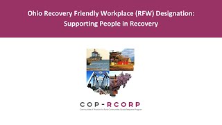 Recovery Friendly Workplace - Ohio Designation: Supporting People in Recovery (video 3)