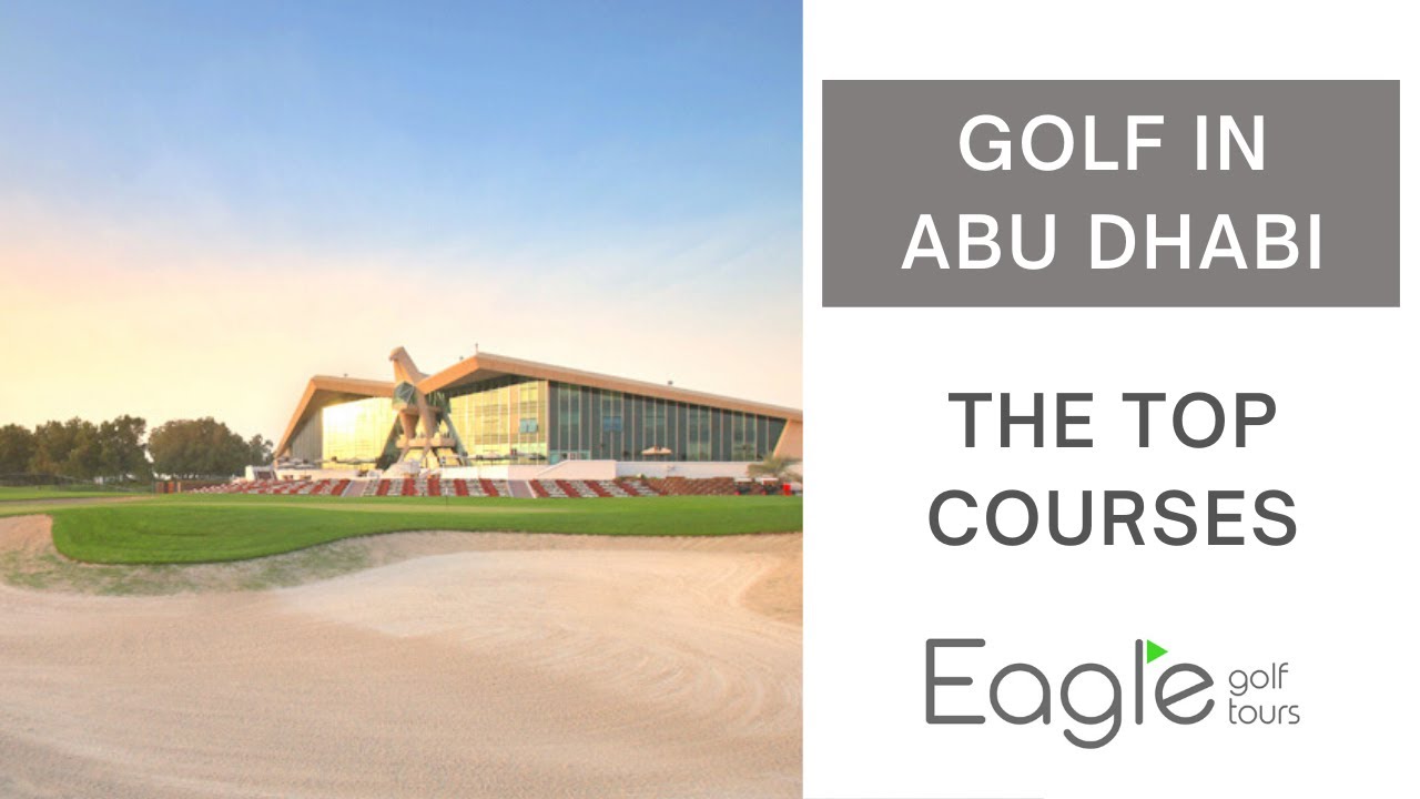 The Best Abu Dhabi Golf Courses You Can Play