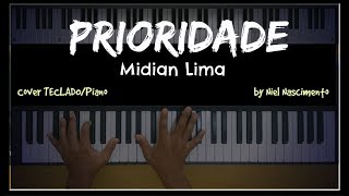 ???? Prioridade - Midian Lima, Niel Nascimento - Teclado Cover