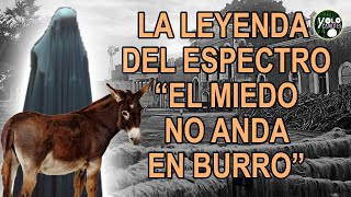 The legend of the specter 'Fear doesn't ride a donkey'