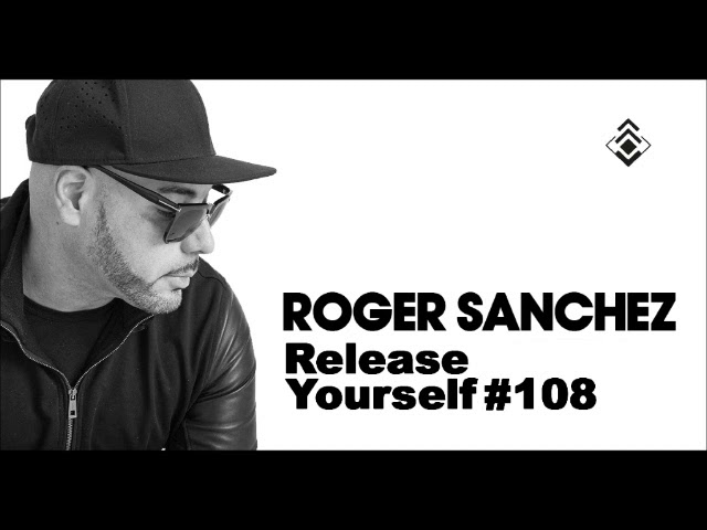 Roger Sanchez - Release Yourself Radio Show 1002