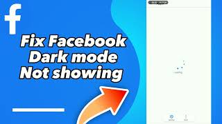 How To Fix Facebook Lite Dark Mode Not Showing