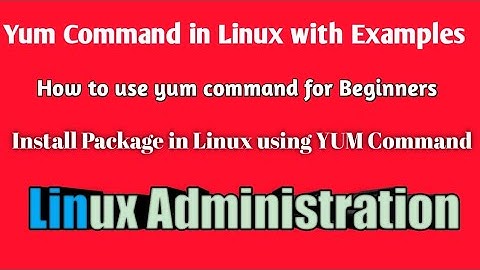 yum command in linux with examples| How to use yum command for beginners?