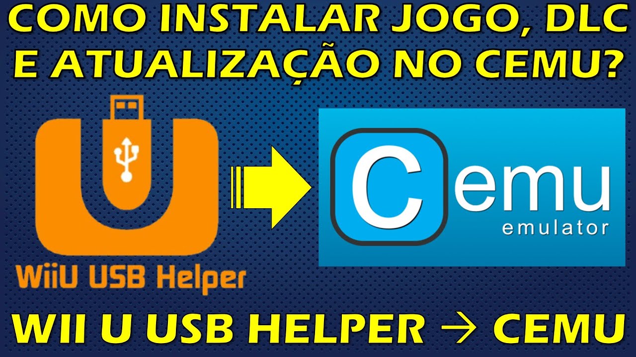 CONVERTER JOGO DO WII U USB HELPER PARA O CEMU! COMO INSTALAR JOGO, DLC ...