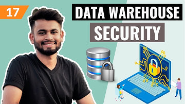 Data Warehouse Security | Lecture #17 | Data Warehouse Tutorial