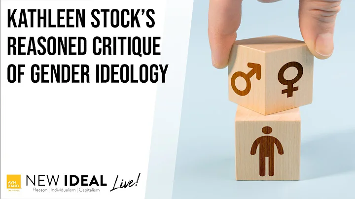 Kathleen Stock's Reasoned Critique of Gender Ideol...