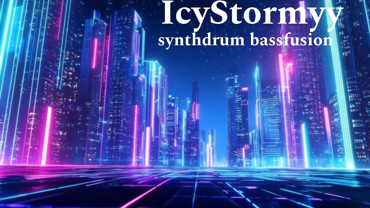 IcyStormyy - synthdrum bassfusion