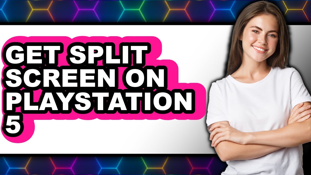 How to Get Split Screen on Playstation 5 - Easy Guide