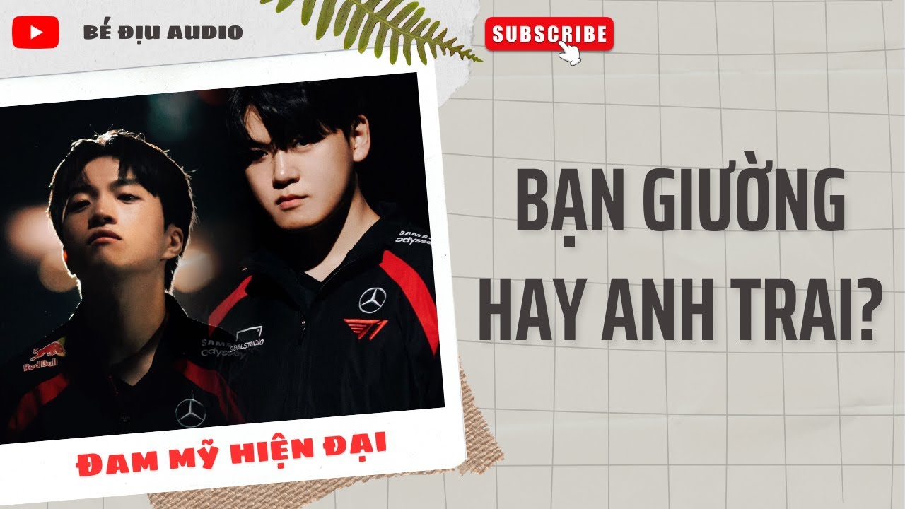 [TRUYỆN  ĐAM MỸ AUDIO] Bạn Giường Hay Anh Trai || BÉ ĐỊU AUDIO