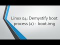 Linux 04: Demystify boot process (2) -  boot.img