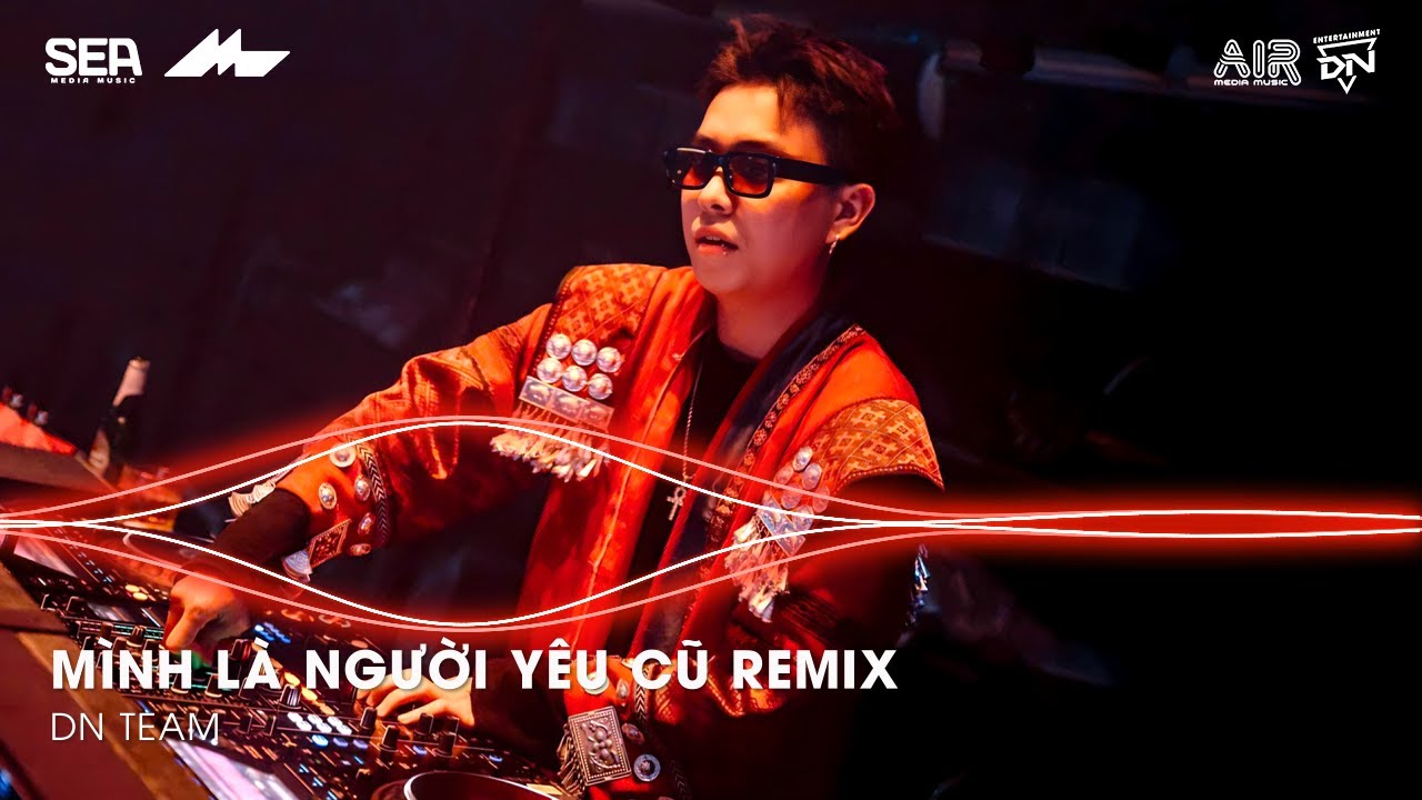 Mình Là Người Yêu Cũ Remix TikTok - Ai Làm Em Khóc Nữa Rồi Remix | Nhạc Remix TikTok Triệu View