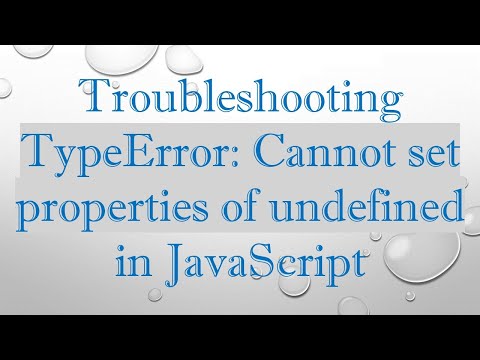 Troubleshooting TypeError: Cannot set properties of undefined in JavaScript