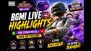 BGMI New Event LIVE Highlights 🔥 Kick Stream Replay | PlayerRAMBO