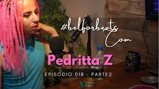 Pedrita Z - Podcast BelfordBeats - parte 2 #018