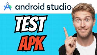How To TEST APK In Android Studio (QUICK &amp; EASY) 2026
