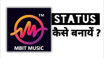 Mbit Music Status App 2019|Status kaise banaye mobile se|Mbit Music Kaise use kare |Tech Nilesh