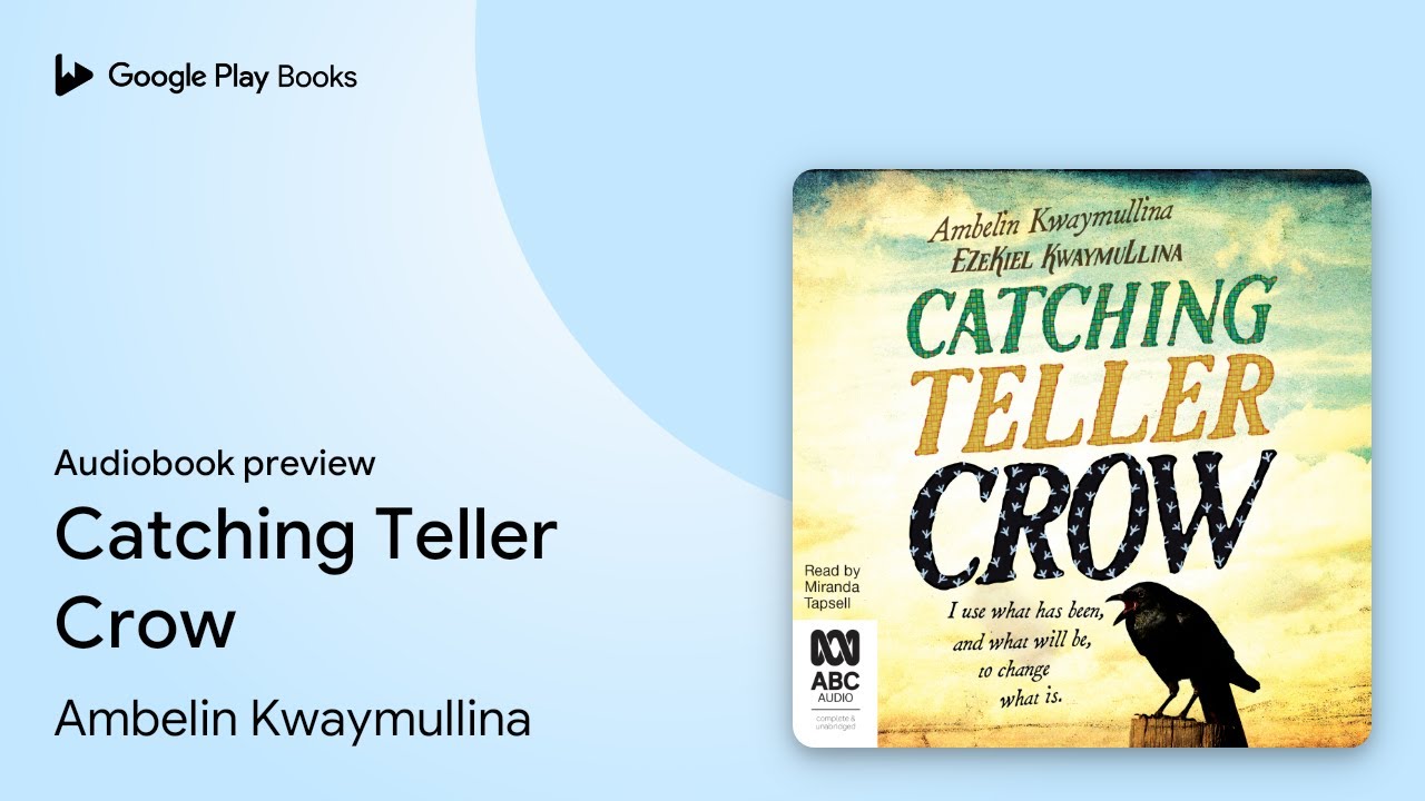 Catching Teller Crow by Ambelin Kwaymullina · Audiobook preview - YouTube