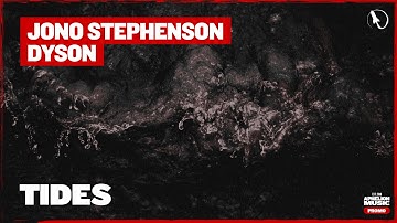 Jono Stephenson & Dyson - Tides (Extended Mix)
