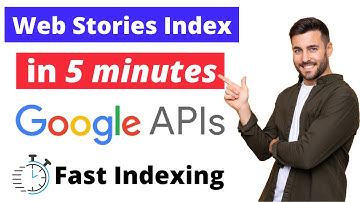 Instant Indexing API: How to index web stories in 5 minutes | Google Indexing API