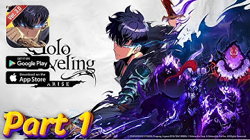Solo Leveling:Arise Gameplay Walkthrough Part 1 - Witness the Rise of a Hunter! (iOS, Android)