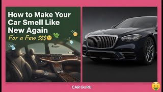 Say Goodbye to Bad Car Smells! The Cheap Way to a Fresh Interior