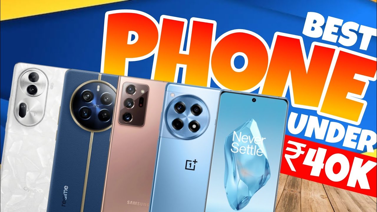 ⚡ Best Smartphone Under 40000 in 2024. Best Phone Under 40000. Best