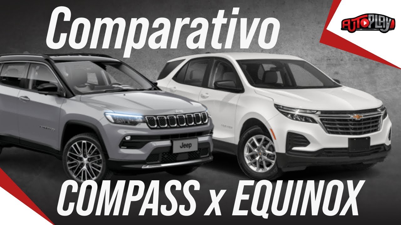 COMPARATIVO COMPASS x EQUINOX. Qual é o melhor SUV médio? Auto Play e