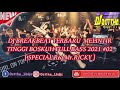 DJ BREAKBEAT TERBARU MELINTIR TINGGI BOS KUH FULL BASS 2021 02 [ Special Req Mr.Ricky ]