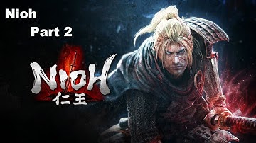 Playthrough Nioh : Part 2 (No Commentary)
