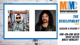 The Development: Season 2 Episode 7 One-on-One with Voice Actor Wally Wingert