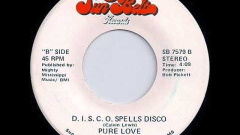 Pure Love- D.I.S.C.O Spells DISCO-1978-Disco