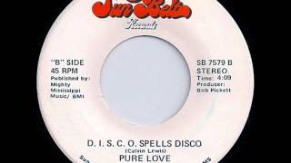 Video thumbnail of "Pure Love- D.I.S.C.O Spells DISCO-1978-Disco"